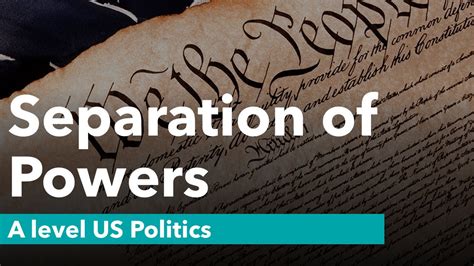 Separation Of Powers Us Constitution A Level Politics Youtube