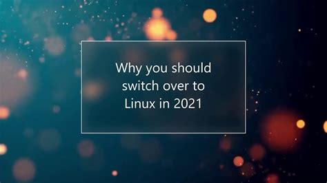 Consider Switching To Linux In 2021 YouTube