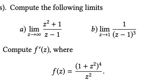 S Compute The Following Limits A Limz→∞z−1z2 1 B