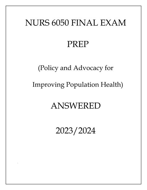 Solution Nurs Final Exam Prep Policy And Advocacy For Improving