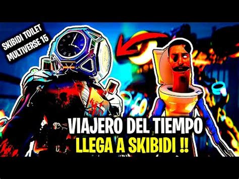 Reacción a skibidi toilet multiverso 015viajero del tiempo YouTube