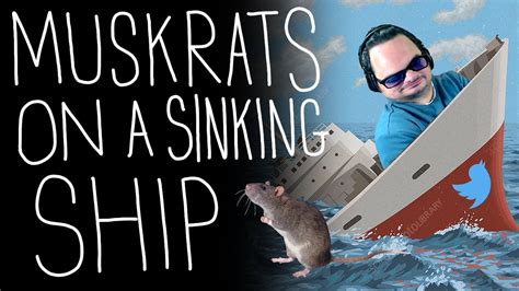 Musk Rats On A Sinking Ship Youtube