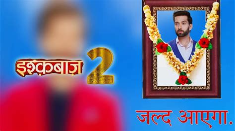 Ishqbaaz Season 2 Returns In 2024 Launch Date Confirm Nakuul Mehta