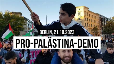 21 10 2023 Berlin Pro Palästina Demo von Polizei nicht verboten YouTube