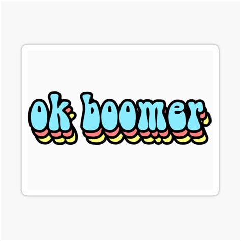 Ok Boomer Sticker For Sale By Ashlynnpickard Redbubble