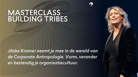 Masterclass Building Tribes Jitske Kramer Corporate Antropologie