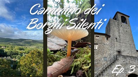 Cammino Dei Borghi Silenti Ep 3 Youtube