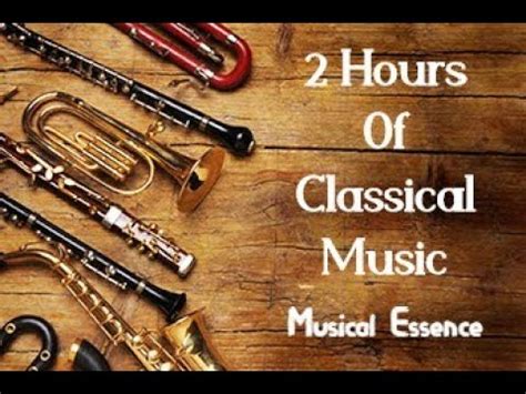 Hours Of Classical Music A Mix Of The Best Amazing Classics Youtube