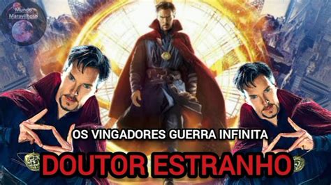 Filme Os Vingadores Guerra Infinita Doutor Estranho YouTube