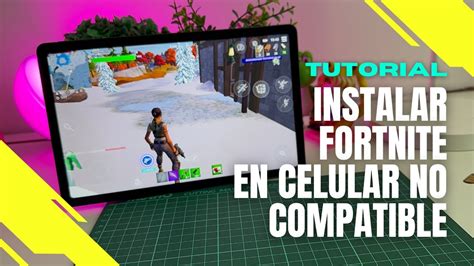 SE PUEDE INSTALAR FORTNITE EN CELULARES NO COMPATIBLES