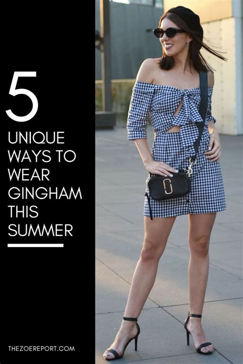 5 Unique Ways To Wear Gingham This Summer Gingham Outfit Effortless