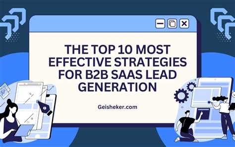 Top 10 Most Effective Strategies For B2b Saas Lead Generation