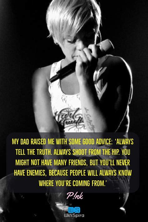 20 Awesome Quotes From Singer Pink Winspira Celebrityquotes Inspirationalquotes Pink