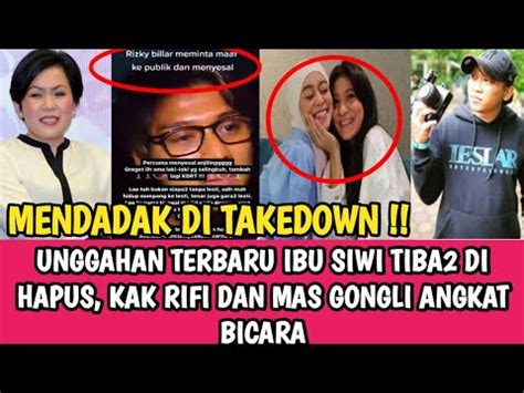 TIBA2 POSTINGAN IBU SIWI DI TAKEDOWN KAK RIFI DAN MAS GONGLI UNGGAH INI