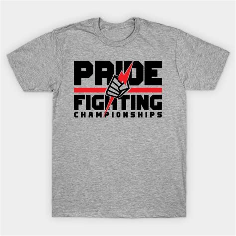 Pride Fighting Championships Pride Fc T Shirt TeePublic