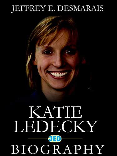 Katie Ledecky The Remarkable Journey And Biography Of Katie Ledecky