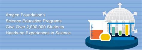 Science Education Programs For Students Offered By Amgen Foundation