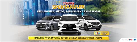 Promo Toyota Spektakuler Beli Mobil Toyota Banyak Untungnya PT