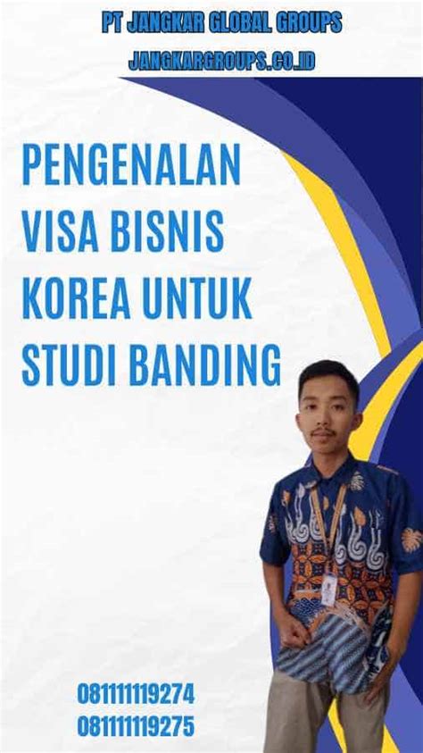 Visa Bisnis Korea Untuk Studi Banding Jangkar Global Groups