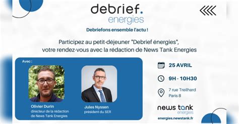 News Tank Energies Debrief Nergies Le Point Sur Les Actualit S