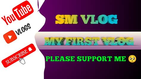 My First Vlog My First Video On Youtube Sm Vlog Viralvlogs Smvlogs Viralvideo Vlog