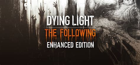 Dying Light The Following Enhanced Edition On