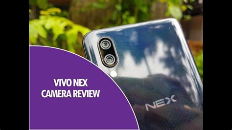 Vivo Nex Camera Review The Performer YouTube