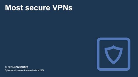 Most secure VPNs: The safest VPN services in 2025