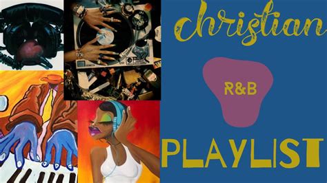 Christian R B Playlist Christian Music YouTube