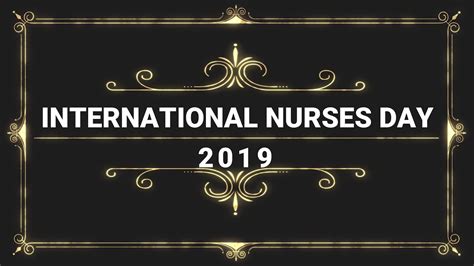 Nurses Day 2019 Theme Revealing Youtube