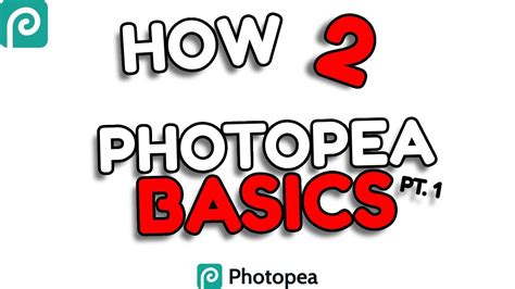 How 2 Use Photopea Tutorial Photopea Basics Pt 1 Youtube