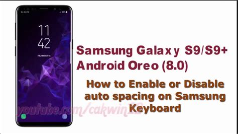 Samsung Galaxy S9 How To Enable Or Disable Auto Spacing On Samsung Keyboard Youtube