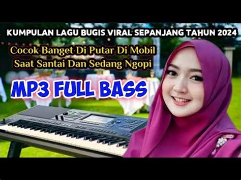 KUMPULAN LAGU BUGIS VIRAL 2024 MP3 FULL BASS YouTube