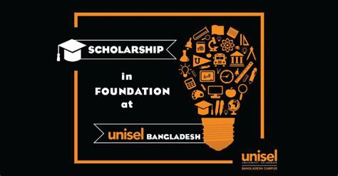 Scholarship in Foundation at UNISEL Bangladesh Campus 2018 - Bangladesh