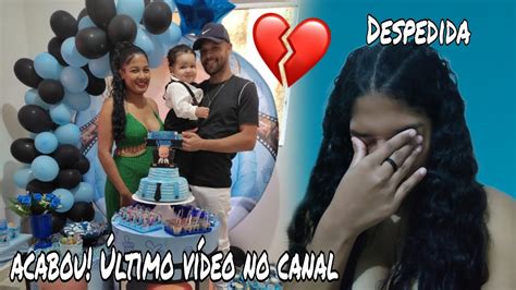 Acabou Ltimo Video No Canal Despedida Youtube