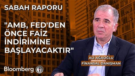 Sabah Raporu AMB Fed den Önce Faiz İndirimine Başlayacaktır 20