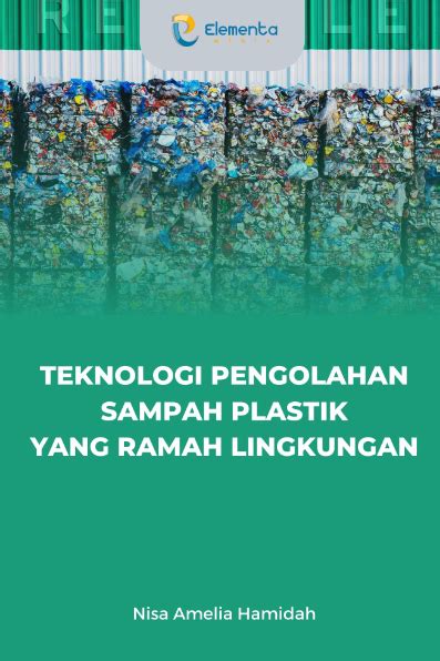 Teknologi Pengolahan Sampah Plastik Yang Ramah Lingkungan PT