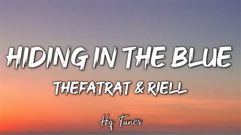 TheFatRat Hiding In The Blue Lyrics FT RIELL YouTube