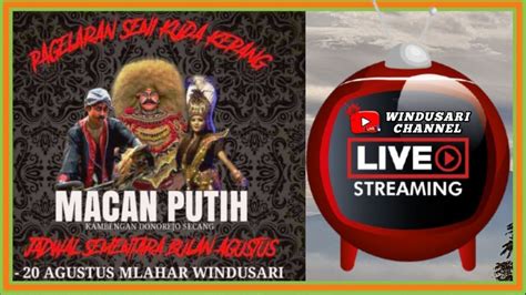 Live Streaming Pagelaran Seni Kuda Kepang Macan Putih Perform Mlahar