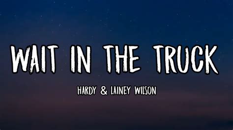 Hardy Wait In The Truck Lyrics Ft Lainey Wilson YouTube