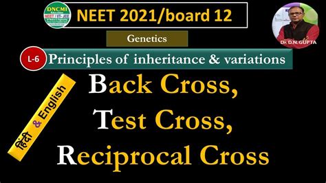 Neet L Back Cross Test Cross Reciprocal Cross Principles Of