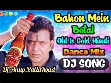 Bahon Me Botal Dance Mix Dj Anup Pallaroad Youtube