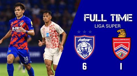 PRE MATCH JOHOR DARUL TA ZIM 6 Vs 1 KUALA LUMPUR CITY FC Liga Super