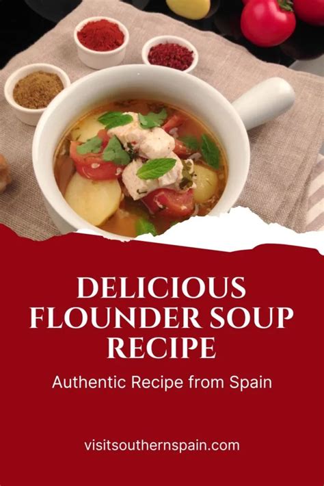 Easy Flounder Soup Recipe From Spain Visit Southern Spain