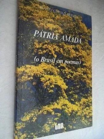 Patria Amada O Brasil Em Poemas Renato Castelo Branco MercadoLivre