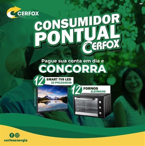 Campanha Consumidor Pontual Da Cerfox Ter Sorteio No M S De Julho