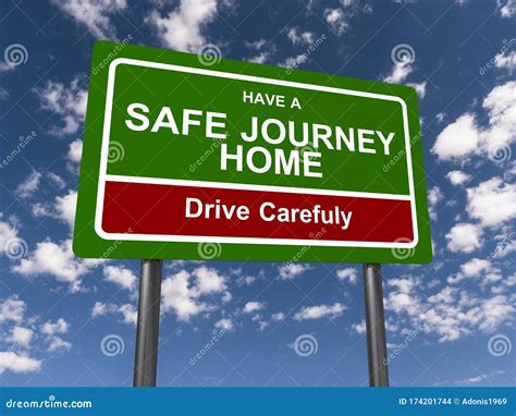 Have a Safe Journey Home Traffic Sign Stock Photo - Image of care ...