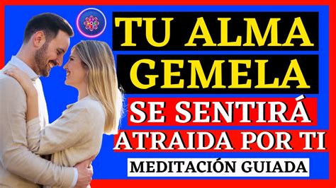 LA MEDITACIÓN MAS FUERTE PARA ATRAER a TU ALMA GEMELA YouTube