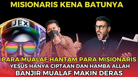 MISIONARIS KAWAKAN KENA BATUNYA SAAT BERDEBAT DENGAN MUALAF CERDAS BANG