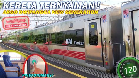 KERETA TERNYAMAN 2024 Naik Kereta Api Argo Dwipangga New Generation